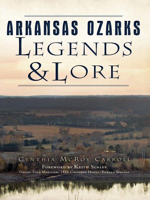Title details for Arkansas Ozarks Legends & Lore by Cynthia McRoy Carroll - Available